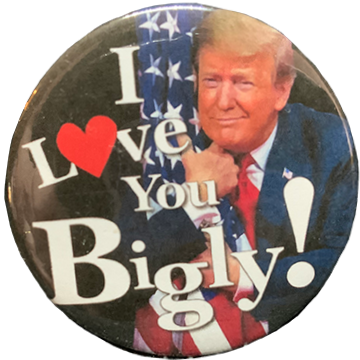 I Love You Bigly!
